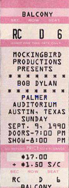 11500 Palmer Auditorium Austin, Texas 9 September 1990 1. Marines Hymn (Jacques Offenbach) 2. Tangled Up In Blue 3. Man In The Long Black Coat 4. Willin (Lowell George) 6. I Want You 7.