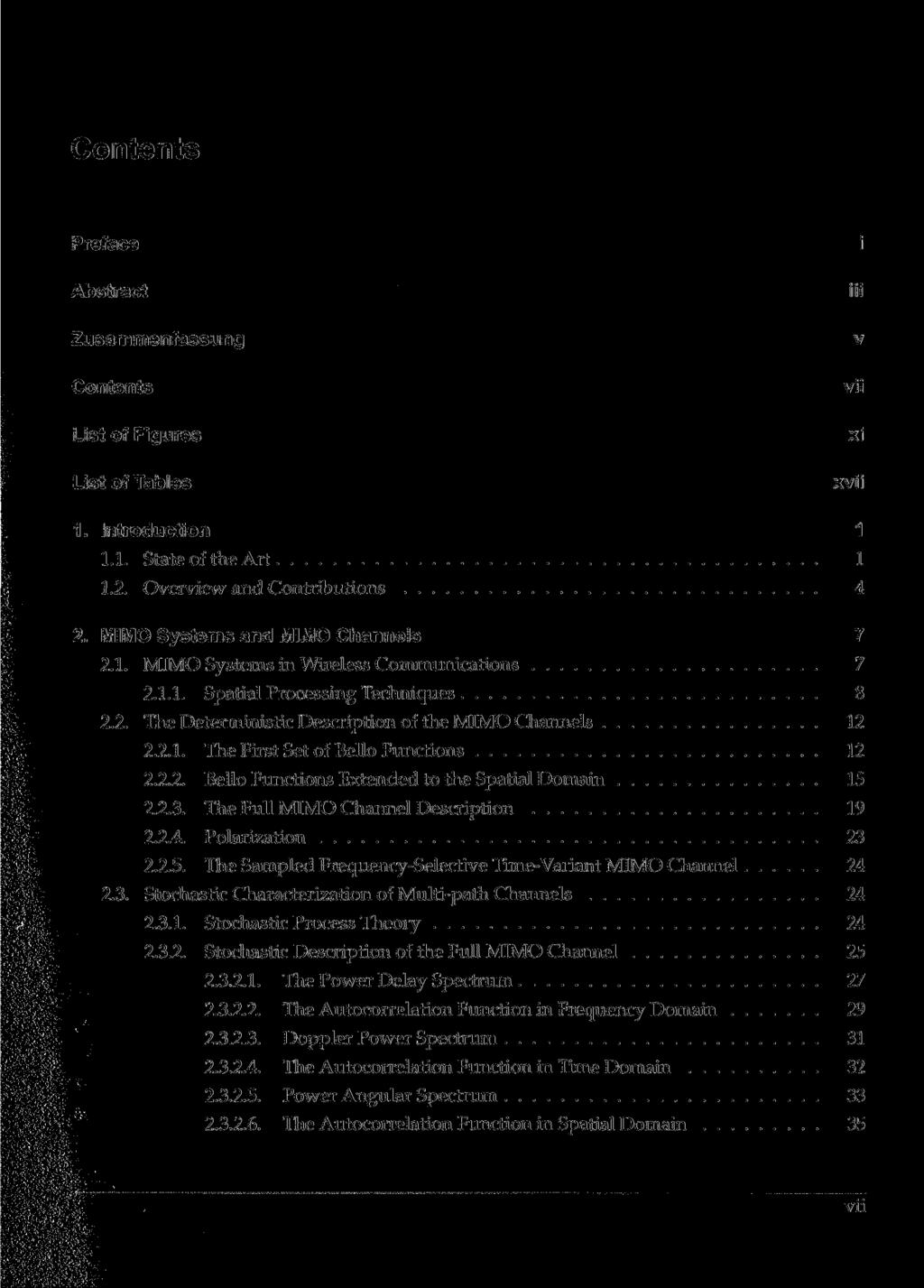 Contents Preface Abstract Zusammenfassung Contents List of Figures List of Tables i Hi v vii xi xvii 1. Introduction 1 1.1. State of the Art 1 1.2. Overview and Contributions 4 2.