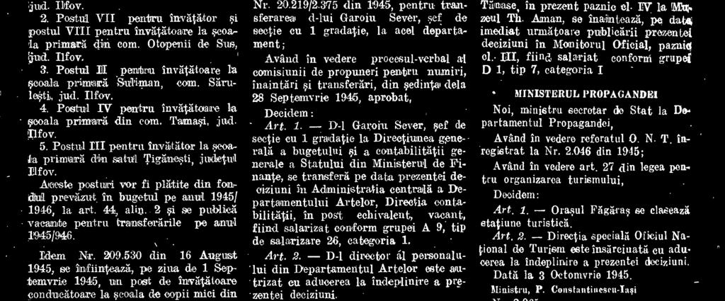 375 din 1945, pentru traaisferareal d-lui Garoiu Sever, sef de sectie eu 1 gradatie, la acel departament; Având in vedere procesul-verbal al comisiunii de propuneri pentru numiri, inaintari j