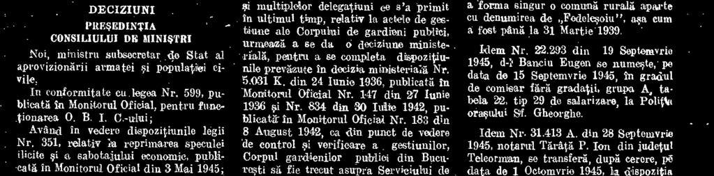 publici, urmeazi a se da 6 deciziune ministepentru a se eompleta dispozitiunile prevarzute in decizia N-r. 5.031 K. din 24 Iunie 1936, publicata in llonitorul Oficial Nr. 147 din 27 Iunie 1936 i Nr.