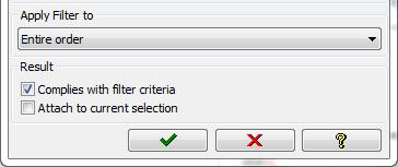 Before leaving the dialog via the green checkmark again, make sure that the filter is applied on the complete order and the result complies with the filter criteria.