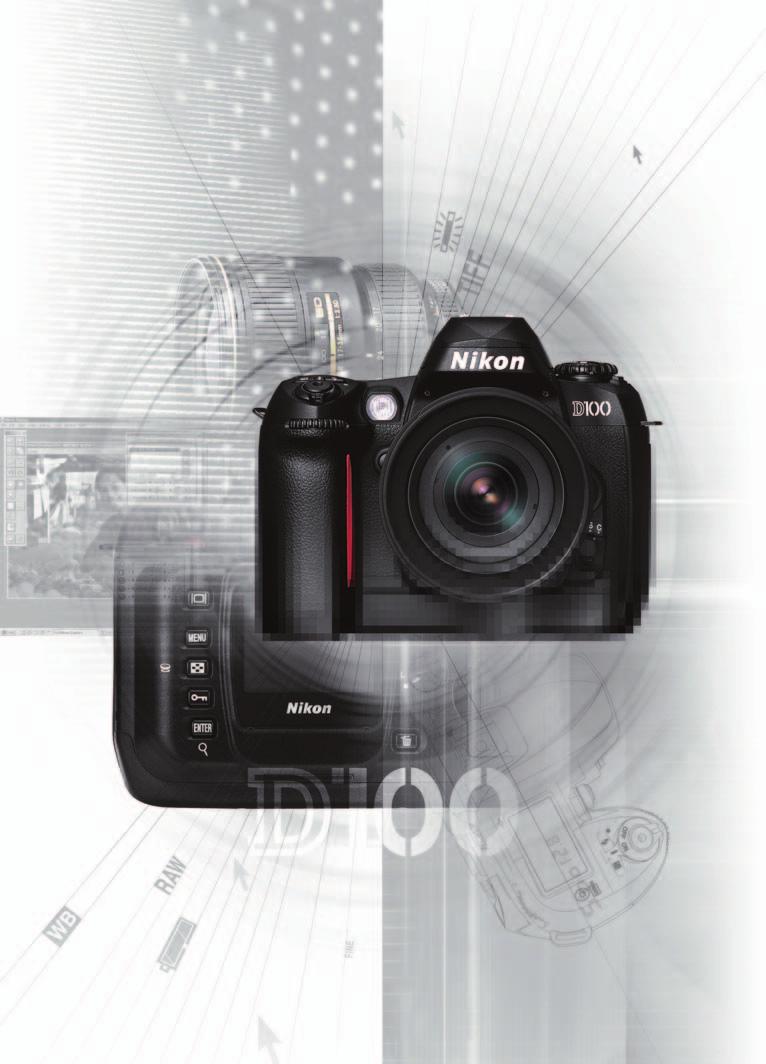 DIGITAL SLR CAMERA The Nikon digital SLR experience. Fulfillment defined. 6.