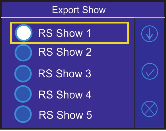Export Show - the menu item allows you to save a show on a USB flash drive connected to the USB port of the RoboSpot. Supported file systems of the USB flash drive are: FAT16, FAT32, EXT2, EXT3, EXT4.