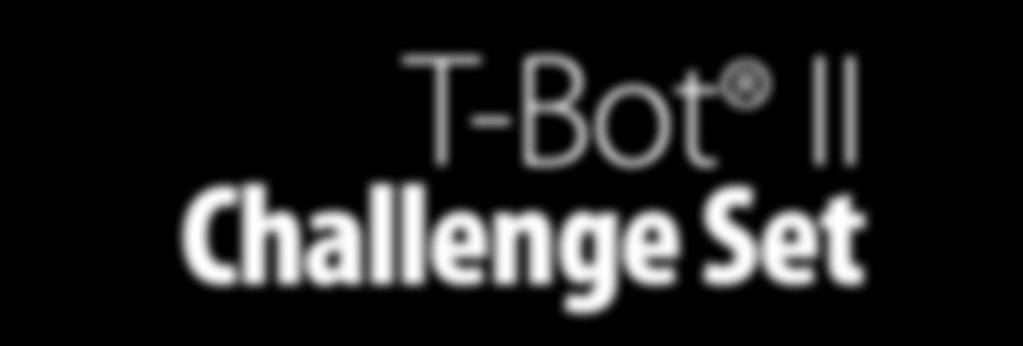 T-Bot II Challenge Set Activity Guide