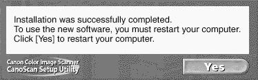 installation. In few cases, your operating system may require a restart.