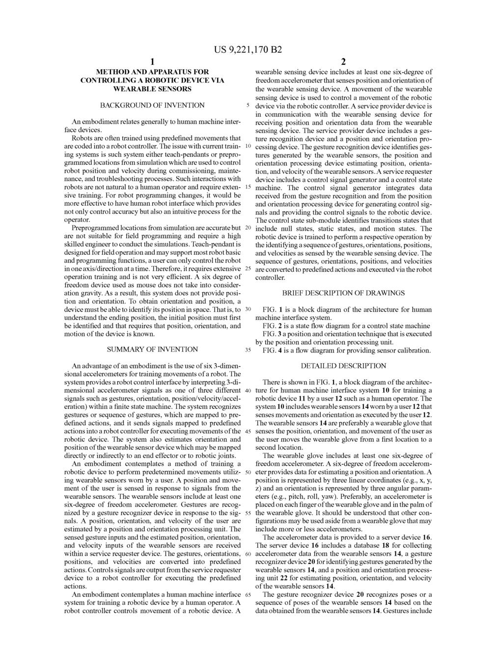 1. METHOD AND APPARATUS FOR CONTROLLING AROBOTC DEVICEVA WEARABLE SENSORS BACKGROUND OF INVENTION An embodiment relates generally to human machine inter face devices.