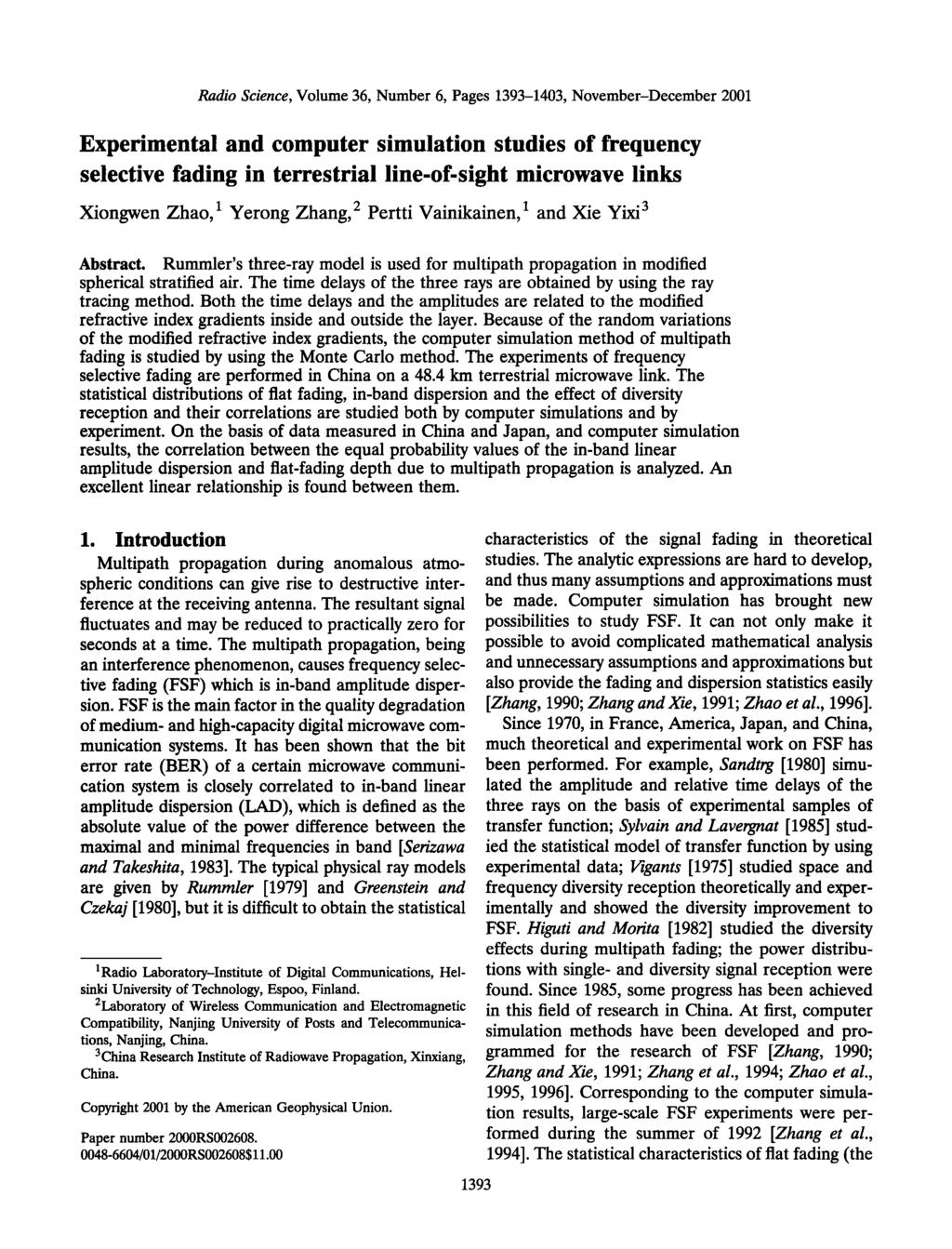 Radi Siene, Vlume 36, Number 6, Pages 1393-1403, Nvember-Deember 2001 Experimental and mputer simulatin studies f frequeny seletive fading in terrestrial line-f-sight mirwave links Xingwen Zha, 1
