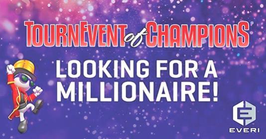TOURNEVENT OF CHAMPIONS TOURNEVENT OF CHAMPIONS 2017 Search For Best Slot Tournament Player At The Million Dollar Event E veri Holdings Inc.
