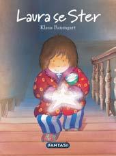 Laura Author and Klaus Baumgart Price: R99,90 Format: Hardcover, 275 x 210 mm Perfect as a gift! Laura se ster 978 1 920475 98 7 Everyone has his own star, of that Laura is certain.