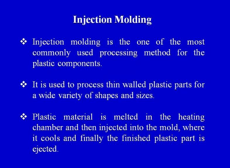 important point that how the reinforcement can be added. But today our focus would be to primarily discuss the basic principle of injection molding; in which, the raw material is a plastic.