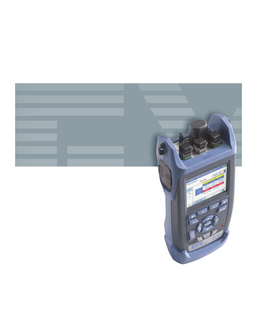 930 NETWORK TESTING MULTIFUNCTION LOSS TESTER FasTesT TM : three-wavelength measurement of optical loss, ORL and fiber length in 10 seconds All-in-one portable test solution: up to eight instruments