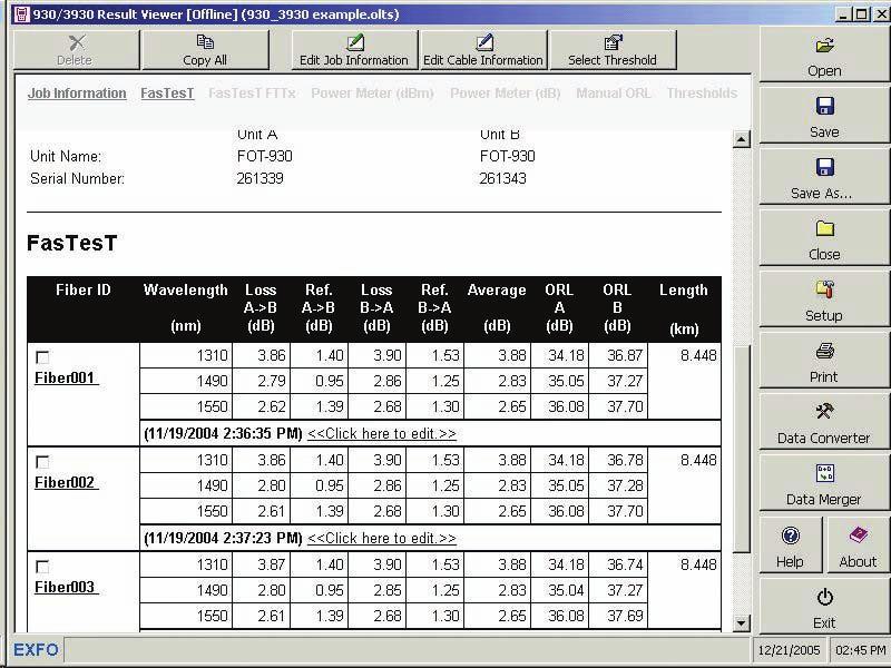 Standard Data Reporting Features The FOT-930 s software automatically sets up test data in an easy-to-read, well-organized table.
