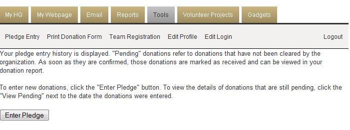 Use the Tools section to enter pledges that you have received. The Team Registration link will allow you to register member(s) that you have recruited for your team! Looking for even more tips?