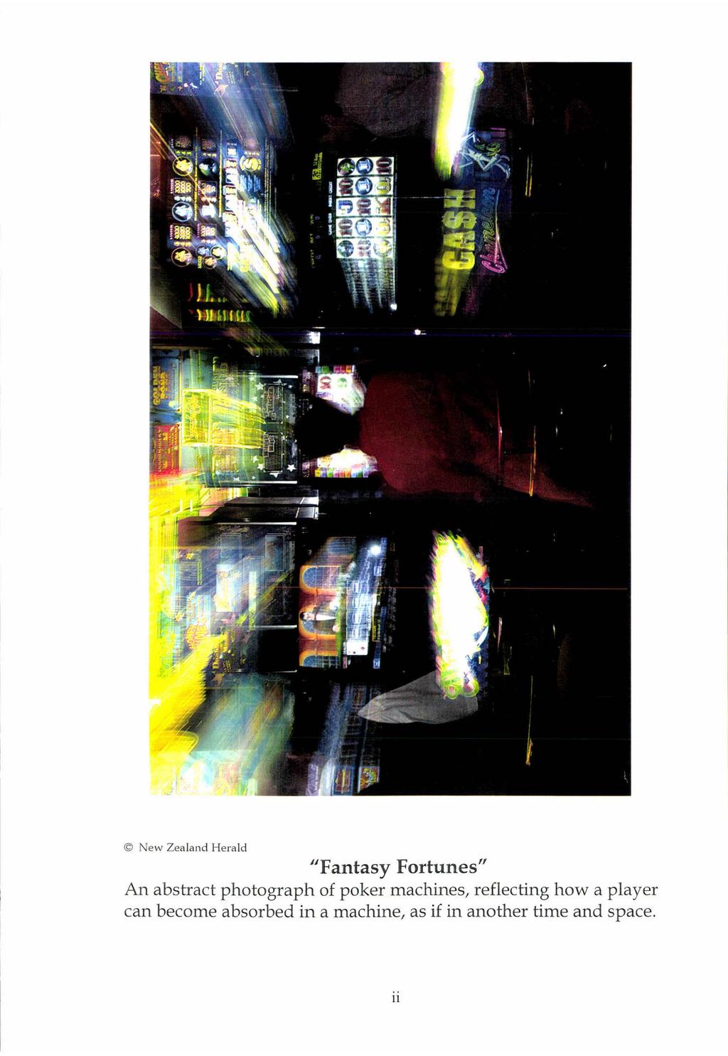New Zealand Herald "Fantasy Fortunes" An abstract photograph of poker machines,