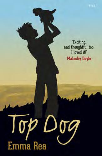 Fiction for Children 9-11 years Top Dog Emma Rea 9781848518247 Dylan has a whole summer stretching out ahead of him and plans to build a daring bike track around his father s fields.
