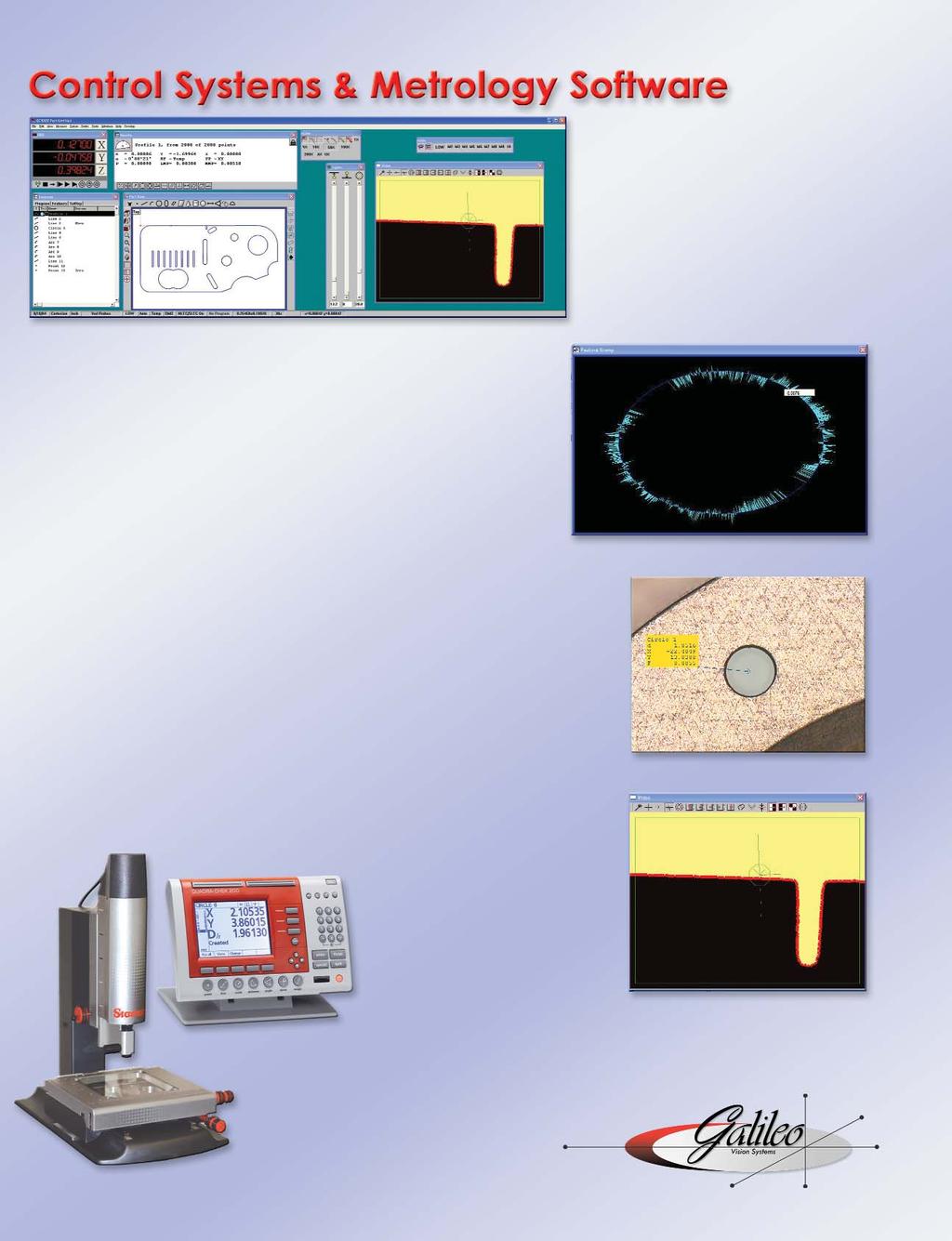 Galileo CNC Systems include the powerful, industry-leading Metronics Quadra-Chek QC-5000 software with dual monitors.