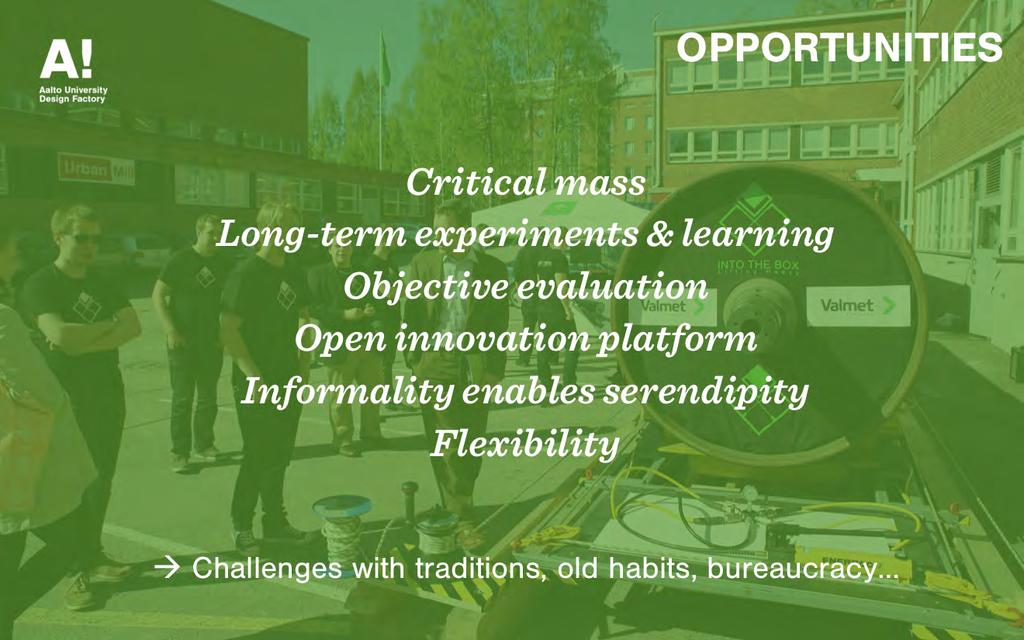 Opportunities and challenges in being a part of a university - How to leverage opportunities and address challenges Critical mass new students each year Focus on long-term experiments and learning