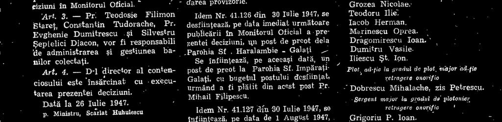 11.480 din 1947, prin care preotul M. Hogas dela Schitu!,,Vovidenia", a fost pedepsit cu suspenclarea provizorie. Idem Nr. 41.126 din 30 Iulie 1947, se de.