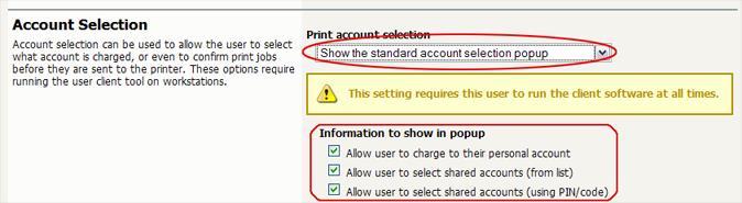 4. In the Account Selection area s Print account selection, select Standard account selection popup and in Information to show in popup, select all the options: 5.10.