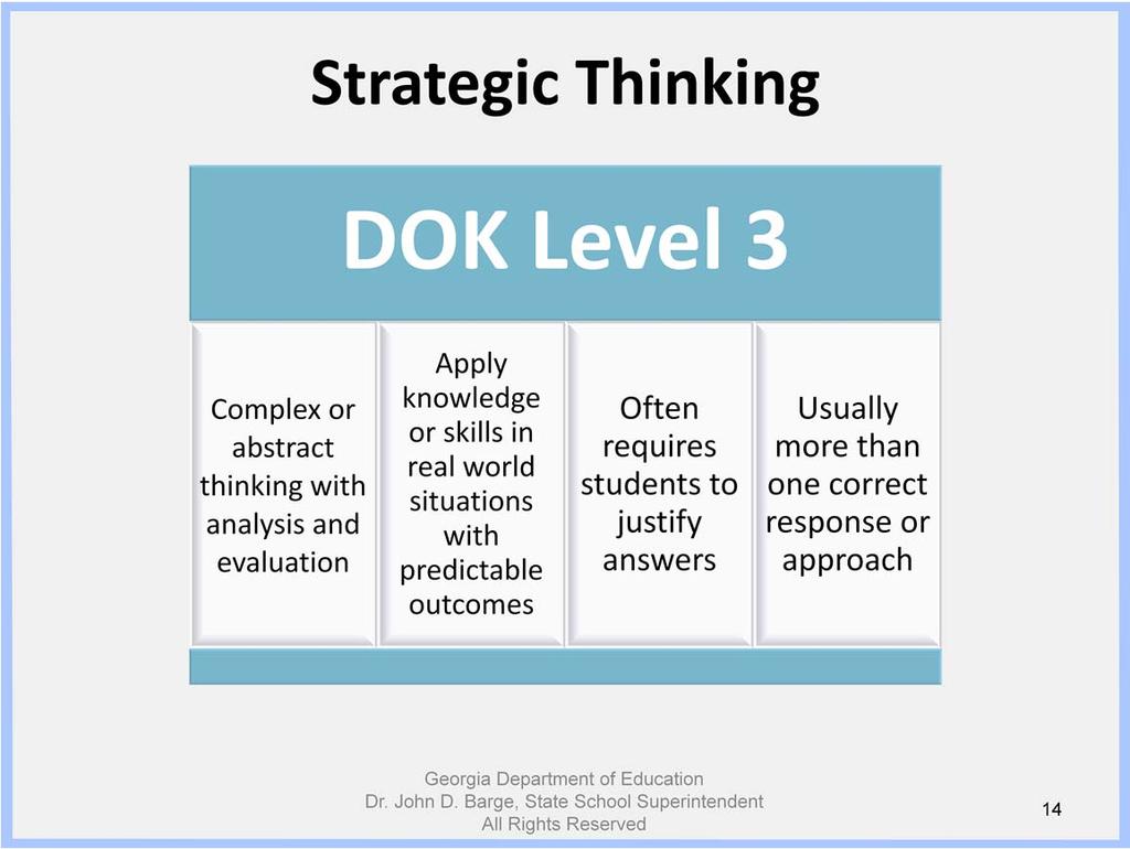 An assessment item that has more than one possible answer and requires students to justify the response they give would most likely be a DOK Level 3.