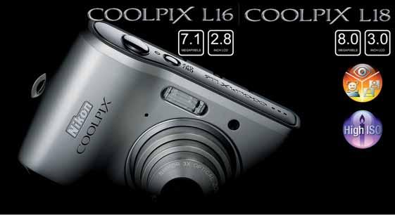 FEATURED PRODUCT - COOLPIX L16 / L18 FEATURED PRODUCT - COOLPIX L16 / L18 Availability and pricing TBA COMBINING SIMPLE OPERATION AND HIGH PERFORMANCE FOR OUTSTANDING PHOTOGRAPH Tokyo Nikon