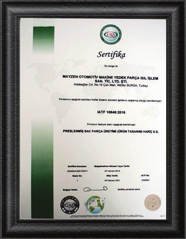 OUR ASSETS Factory size of 3500 m 2 IATF 16949 Quality Certification Customer satisfaction based approach Flexible organization based on product optimization Order based production Short delivery