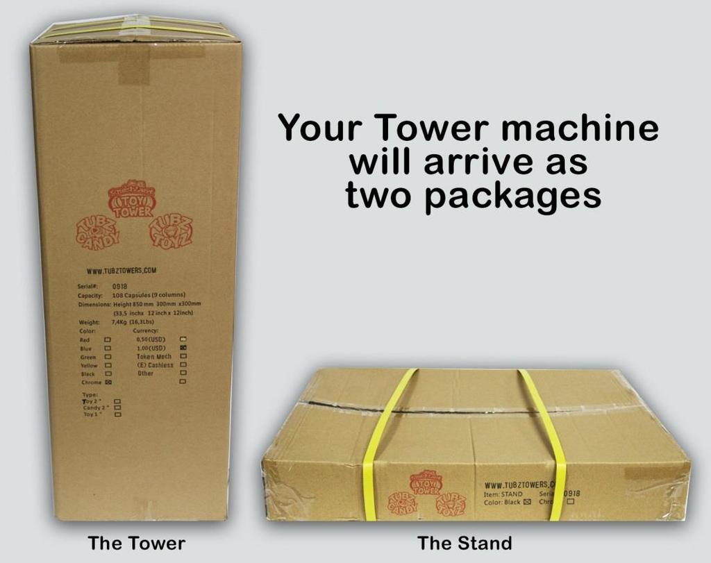3 Step 1: Each tower is shipped as two boxes the large tower box and the smaller stand box.