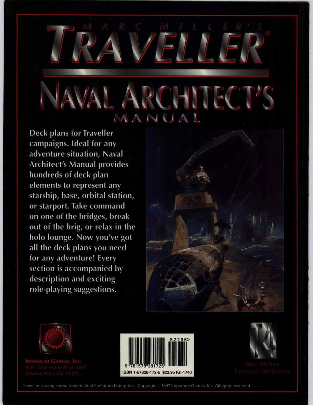 Deck plans for Traveller campaigns. Ideal for any venture situation, Naval rchitect s Manual provides hundreds of deck plan elements to represent any starship, base, orbital station, or starport.