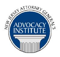 The Advocacy Institute, in Conjunction with the Assistant Prosecutors Association of New Jersey, is pleased to announce PROGRAM ANNOUNCEMENT THE ASSISTANT PROSECUTORS ASSOCIATION OF NEW JERSEY 2015