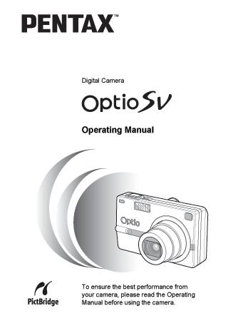 Checking the Contents of the Package Camera Optio SV Strap O-ST20 ( ) Software (CD-ROM) S-SW23 AV cable I-AVC7 ( ) USB