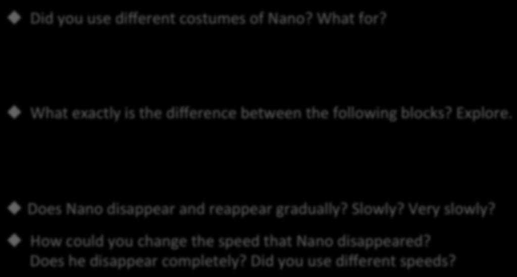 Ac9vity 3.1.2 Telepor9ng Nano u Did you use different costumes of Nano? What for? u What exactly is the difference between the following blocks? Explore.