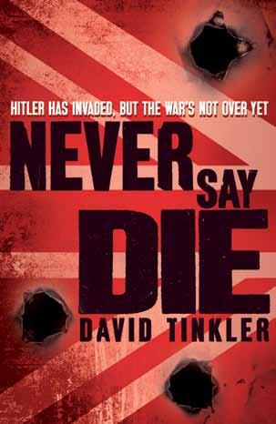 NEVER SAY DIE by david tinkler Synopsis Twelve-year-old farm boy Benedict Dingle Flint is more of a dreamer than a fighter. But when he s blown up, that all changes!