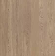 edges LIVELY DISTINCTIVE Stylish oak woods in which the natural wood characteristics are accentuated in a special way.