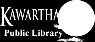 The City of Kawartha Lakes Public Library Policy Name: COLLECTION DEVELOPMENT Policy Number: LIB2017-13 Developed By: Linda Kent, Chief Librarian Date: 28 Jan 2003 Adoption Date: 6 Feb 2003