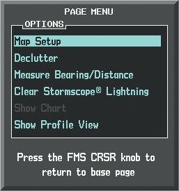 HAZARD AVOIDANCE Customizing the traffic display on the Navigation Map Page: 1) Select the Navigation Map Page. 2) Press the MENU Key. 3) With Map Setup highlighted, press the ENT Key (Figure 6-105).