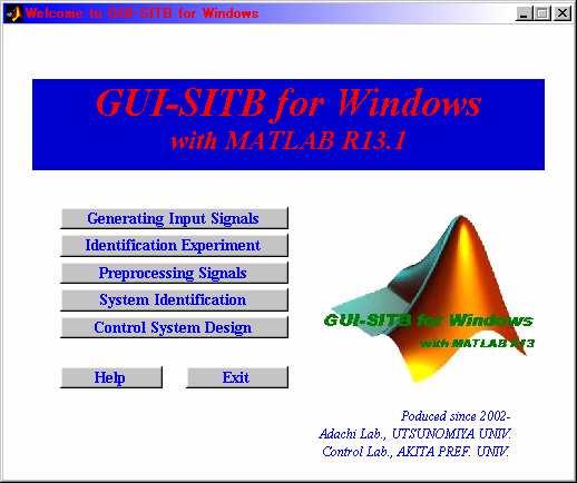 110 User Interfaces Fig. 3. Main screen of GUI-SITB. Table 2. Software environment. Software Version Operating System Windows 2000 (SP4) MATLAB 6.5 (R13) SP1 System Identification Toolbox 5.0.2 Signal Processing Toolbox 6.