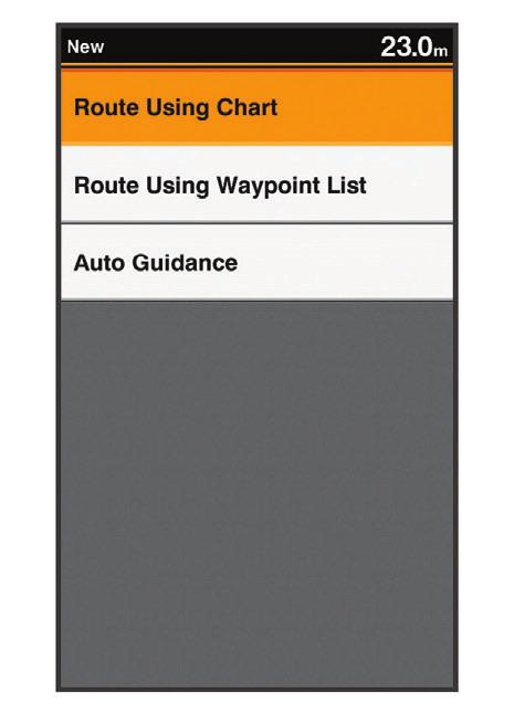 5 Select an option. Creating and Navigating a Route Using the Waypoint List 1 Select User Data > Routes & Auto Guidance Paths > New > Route Using Waypoint List. 2 Select waypoints.