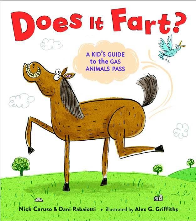 Does It Fart? A Kid s Guide to the Gas Animals Pass By Nick Caruso, Dani Rabaiotti; illustrated by Alex G.