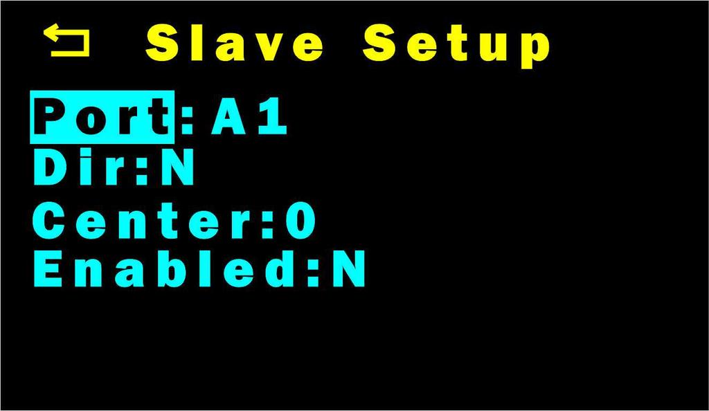 Figure 20 - Slave Setup menu The Port item lets you choose which output port the slave servo is assigned to. You can not select the same port that is selected for the master controlling it.