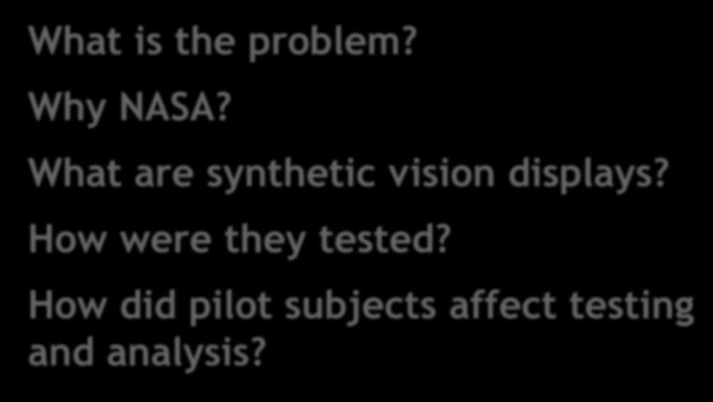 What is the problem? Why NASA? What are synthetic vision displays?