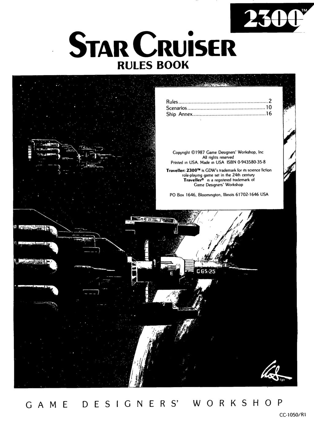 G STAR CRUiSER. RULES BOOK Rules... 2 Scenarios... 10 Ship Annex... 16 Copyright 01 987 Game Designers Workshop, Inc All rights reserved Printed in USA.