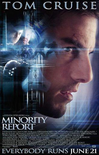 MINORITY REPORT 2002 film starring Tom Cruise Loosely based on a short story by Philip K Dick Crimes in the future can be
