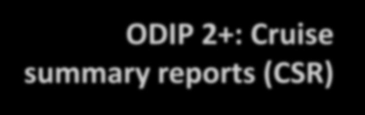 Establishing interoperability: ODIP 2+: Cruise summary reports