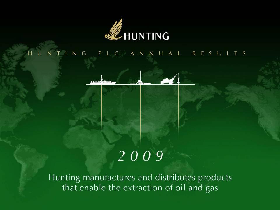 Hunting Manufactures and distributes