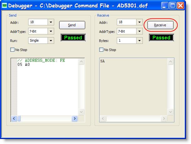 The Receive button in the Debugger interface is used to readback data. A simple test is to write the values 0x05A0 and readback the expected data 0x5A.