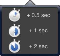 Adding frames When recording, use (Add Frame) to hold on the current frame for a set amount of time. Use this to hold on a view, so your viewers can study what s on screen for longer. 1.
