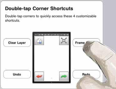 Double-tap Corner Shortcuts Assign frequently used tools to the four corners of the canvas for quick access.