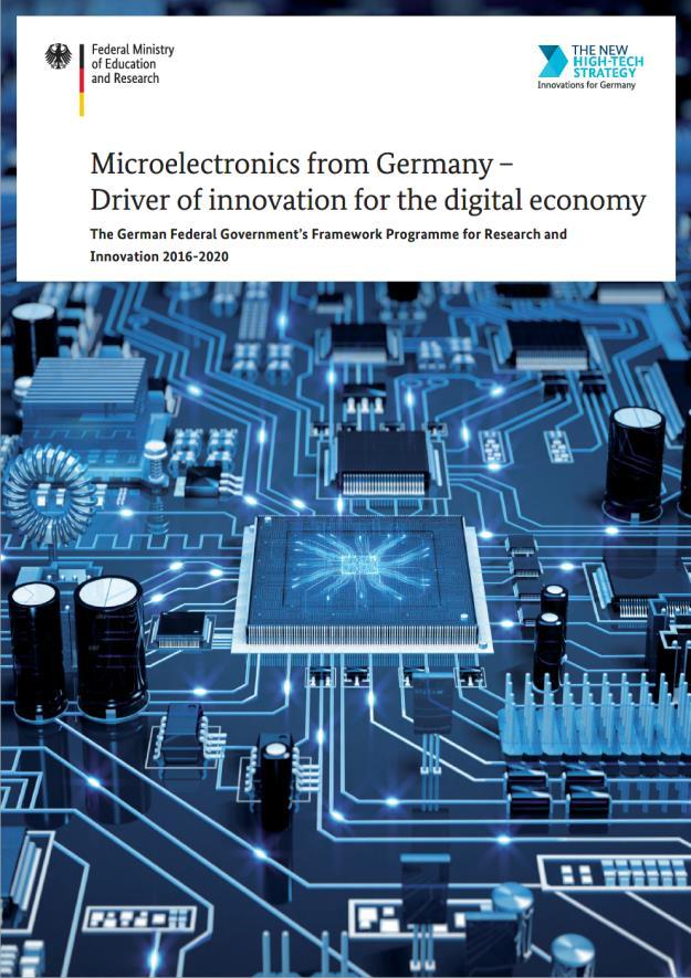 Framework Programme Microelectronics 2016 2020 BMBF is strengthening and pooling its activities with this Framework Programme for Research and Innovation in order to expand microelectronics in