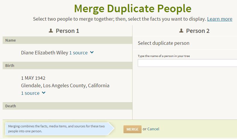 Merge with Duplicate This is a handy tool if you find that you have inadvertently added the same person to your tree twice.