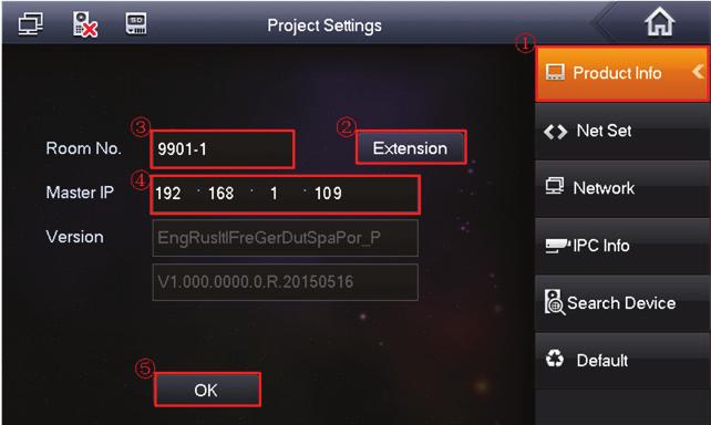 2.4 Digital Extension Indoor Monitor Settings a) On the extension Indoor Monitor menu, from System->Project, you can input project password (002236) to go to the project interface.